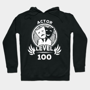 Level 100 Actor Acting Fan Gift Hoodie